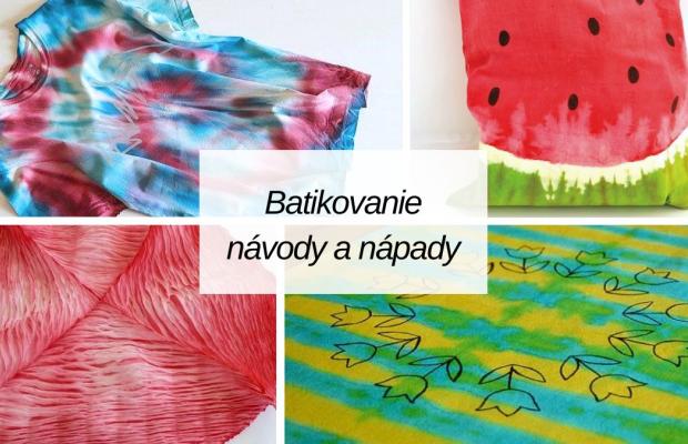 Návody na batikovanie: Tipy, techniky a inšpirácie na farbenie textilu, Batikovanie, Artmama.sk