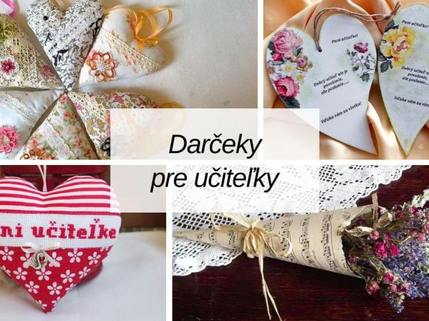 Tipy na handmade darčeky pre pani učiteľky: Vlastnoručne vyrobené srdcom, Inšpirácie, Artmama.sk
