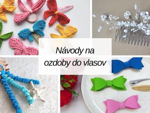 Vlastnoručne vyrobené ozdoby do vlasov: Návody na háčkované či šité sponky, čelenky, návod, Inšpirácie, Artmama.sk